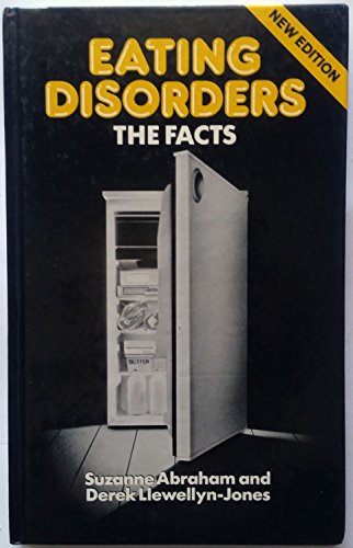 Imagen de archivo de Eating Disorders: The Facts a la venta por PsychoBabel & Skoob Books