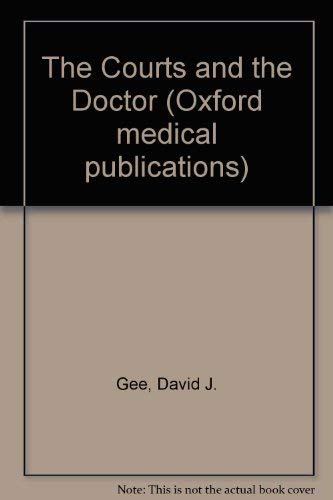 Beispielbild fr The Courts and the Doctor (Oxford medical publications) zum Verkauf von AwesomeBooks