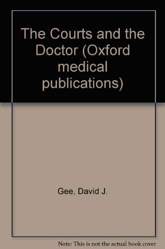 9780192617866: The Courts and the Doctor (Oxford Medical Publications)