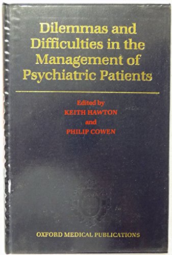 Imagen de archivo de Dilemmas And Difficulties In The Management Of Psychiatric Patien a la venta por Blue Awning Books