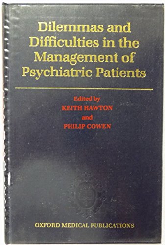 Stock image for Dilemmas And Difficulties In The Management Of Psychiatric Patien for sale by Blue Awning Books