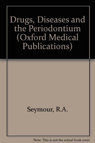 Stock image for Drugs, Diseases and the Periodontium (Oxford Medical Publications) for sale by AwesomeBooks