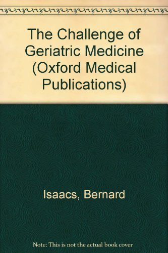 Stock image for The Challenge of Geriatric Medicine (Oxford Medical Publications) for sale by AwesomeBooks