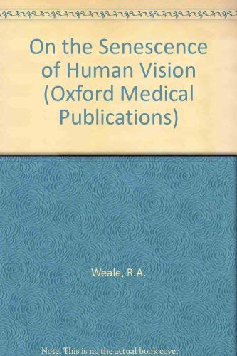 Stock image for The Senescence of Human Vision (Oxford Medical Publications) for sale by Phatpocket Limited