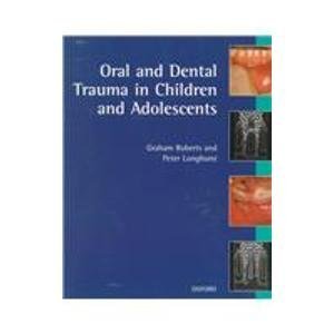 Beispielbild fr Oral and Dental Trauma in Children and Adolescents (Oxford Medical Publications) zum Verkauf von WorldofBooks