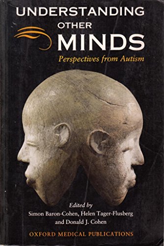 Stock image for Understanding Other Minds: Perspectives from Autism (Oxford Medical Publications) for sale by Ergodebooks