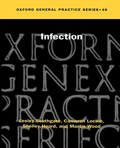 9780192620927: Infection (Oxford General Practice Series): 40