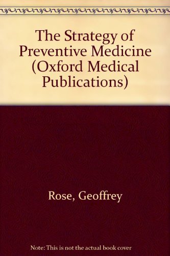 Stock image for The Strategy of Preventive Medicine (Oxford Medical Publications) for sale by HPB-Diamond