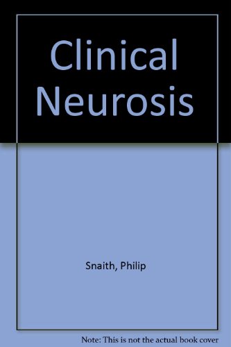 Clinical neurosis (Oxford medical publications) (9780192621757) by Snaith, R. P