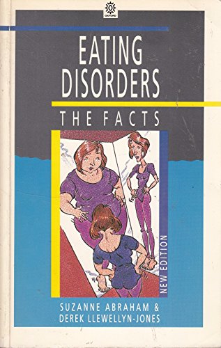 Imagen de archivo de Eating Disorders : The Facts a la venta por Better World Books
