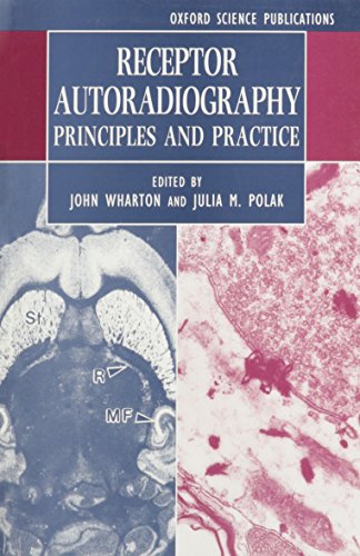 9780192622099: Receptor Autoradiography: Principles and Practice (Modern Methods in Pathology)
