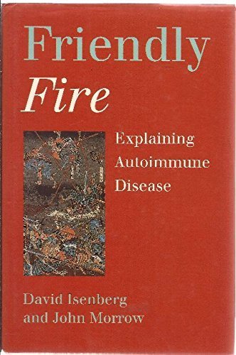 9780192622204: Friendly Fire: Explaining Autoimmune Disease (Oxford medical publications)