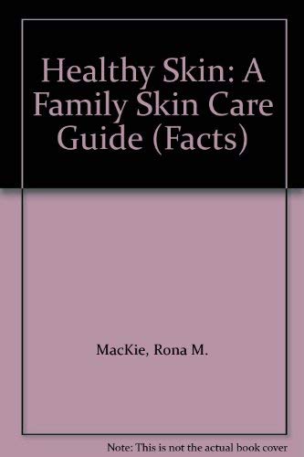 Beispielbild fr Healthy Skin: A Family Skin Care Guide (Facts) zum Verkauf von AwesomeBooks