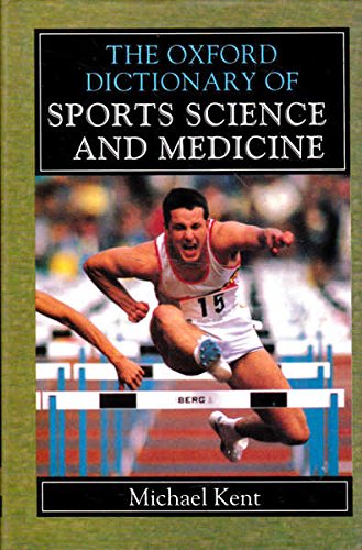 Imagen de archivo de The Oxford Dictionary of Sports Science and Medicine a la venta por Clausen Books, RMABA