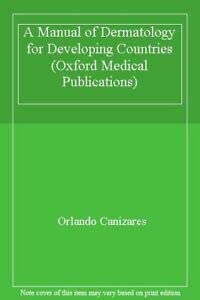 9780192622945: A Manual of Dermatology for Developing Countries (Oxford Medical Publications)