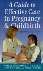 Beispielbild fr A Guide to Effective Care in Pregnancy and Childbirth zum Verkauf von Better World Books