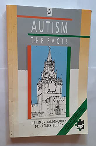 Autism: The Facts - Simon Baron-Cohen, Patrick Bolton