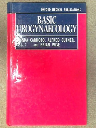 Stock image for Basic Urogynaecology (Oxford Medical Publications) for sale by Mispah books