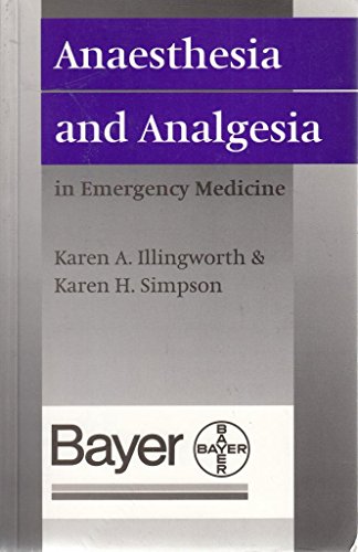 Imagen de archivo de ANAESTHESIA AND ANALGESIA IN EMERGENCY MEDICINE. a la venta por Cambridge Rare Books
