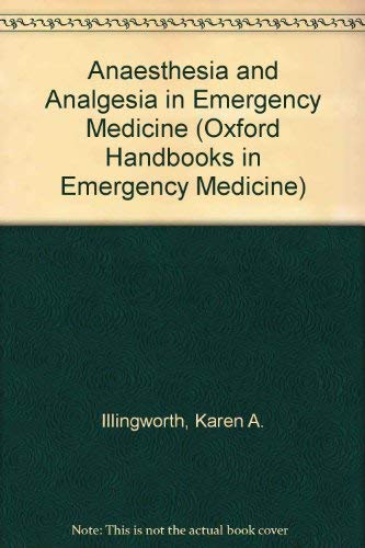 9780192623638: Anaesthesia and Analgesia in Emergency Medicine: No. 6 (Oxford Handbooks in Emergency Medicine S.)