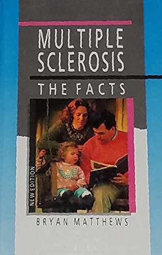 Imagen de archivo de Multiple Sclerosis: The Facts (The Facts Series) a la venta por Modetz Errands-n-More, L.L.C.