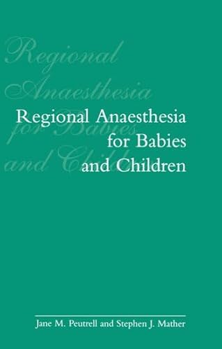 Stock image for Regional Anaesthesia in Babies and Children for sale by Better World Books