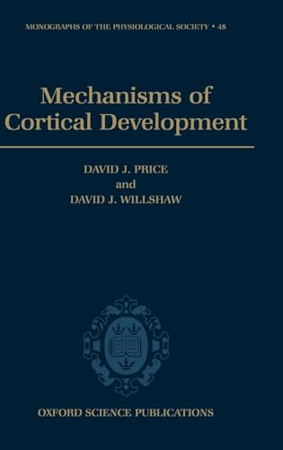 9780192624277: Mechanisms of Cortical Development
