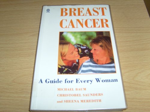 Stock image for Breast Cancer: A Guide for Every Woman for sale by Montclair Book Center