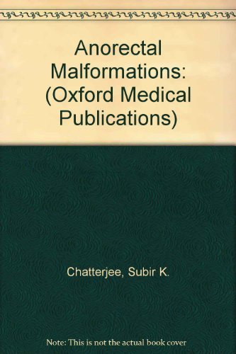 Stock image for Anorectal Malformations: A Surgeon's Experience (Oxford Medical Publications) for sale by The Book Cellar, LLC