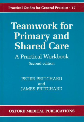 Beispielbild fr Teamwork for Primary and Shared Care: A Practical Workbook (Practical Guides for General Practice) zum Verkauf von Reuseabook