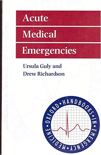 Imagen de archivo de Acute Medical Emergencies: No.14 (Oxford Handbooks in Emergency Medicine S.) a la venta por WorldofBooks