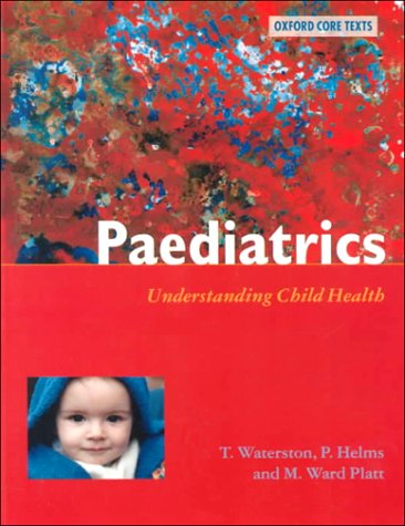 Stock image for Paediatrics: Understanding Child Health (Oxford Core Texts) for sale by WorldofBooks
