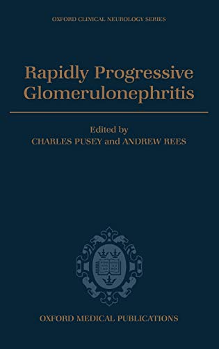Stock image for Rapidly Progressive Glomerulonephritis (Oxford Clinical Nephrology Series) for sale by Ergodebooks