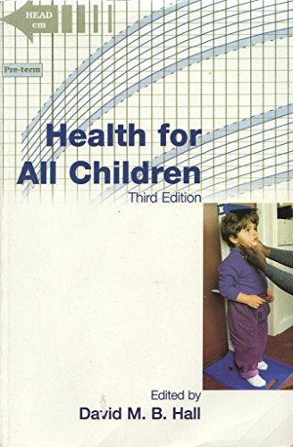 Health for All Children: Report of the Third Working Party on Child Health Surveillance (9780192626561) by Hall, David M. B.; Hall, David M.b.