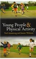 Imagen de archivo de Young People and Physical Activity (Oxford Medical Publications) a la venta por WorldofBooks