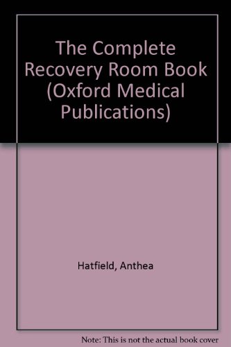 9780192627162: The Complete Recovery Room Book (Oxford Medical Publications)