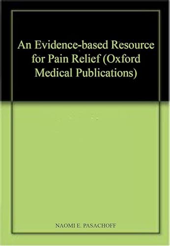 Imagen de archivo de An Evidence-Based Resource for Pain Relief (Oxford Medical Publications) a la venta por Zubal-Books, Since 1961