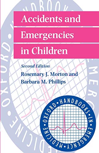 Stock image for Accidents and Emergencies in Children (Oxford Handbooks in Emergency Medicine) for sale by Ergodebooks