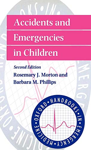 9780192627209: Accidents and Emergencies in Children: 13 (Oxford Handbooks in Emergency Medicine)