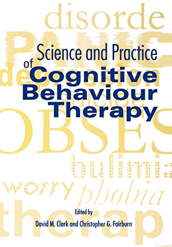 Imagen de archivo de Science and Practice of Cognitive Behaviour Therapy (Cognitive Behaviour Therapy: Science and Practice) a la venta por Open Books