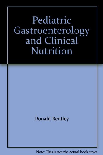 Pediatric Gastroenterology and Clinical Nutrition (9780192628084) by Bentley, Donald; Lifschitz, C.; Lawson, Margaret