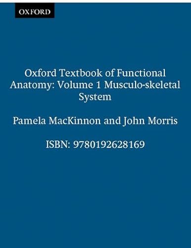 9780192628169: Oxford Textbook of Functional Anatomy: Volume 1 Musculo-skeletal System: v. 1