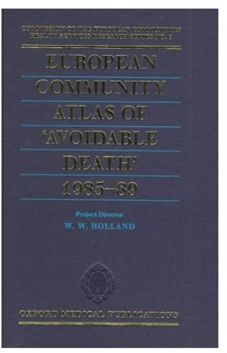 European Community Atlas of 'Avoidable Death' 1985-89,