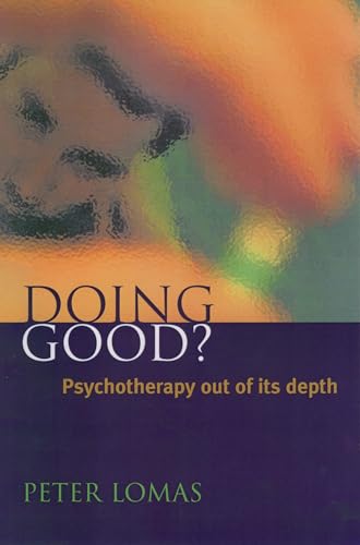 9780192628688: Doing Good?: Psychotherapy Out of Its Depth