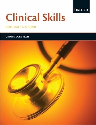 Stock image for Clinical skills: Oxford Core Text (Oxford Core Texts) for sale by AwesomeBooks