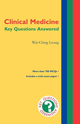 Clinical Medicine: Key Questions Answered (key Questions Answered Series)