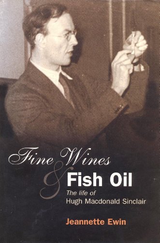 9780192629272: Fine Wines and Fish Oil: The Life of Hugh MacDonald Sinclair