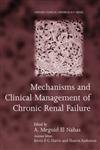 Beispielbild fr MECHANISMS AND CLINICAL MANAGEMENT OF CHRONIC RENAL FAILURE zum Verkauf von Cambridge Rare Books