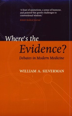Where's the Evidence?: Convtroversies in Modern Medicine (Oxford Medical Publications)