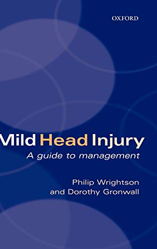 Mild Head Injury: A Guide to Management - Philip Wrightson, The late Dorothy Gronwall